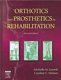 Orthotics And Prosthetics In Rehabilitation (Hardcover, 2nd)