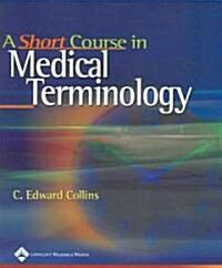 A Short Course In Medical Terminology (Paperback, PCK)