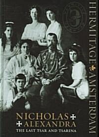 Nicholas and Alexandra: The Last Tsar and Tsarina (Hardcover)