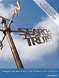 Search for the Truth: Changing the World with the Evidence for Creation (Paperback, 3, Revised, Expand)