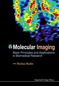 Molecular Imaging: Basic Principles and Applications in Biomedical Research (Hardcover)