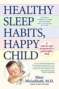 [중고] Healthy Sleep Habits, Happy Child: A Step-By-Step Program for a Good Nights Sleep, 3rd Edition (Hardcover)