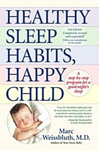 [중고] Healthy Sleep Habits, Happy Child: A Step-By-Step Program for a Good Night‘s Sleep, 3rd Edition (Hardcover)