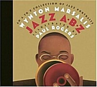 JAZZ ABZ: An A to Z Collection of Jazz Portraits (Hardcover)