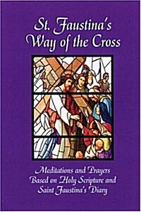 St. Faustinas Way Of The Cross (Paperback)