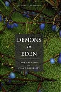 Demons in Eden: The Paradox of Plant Diversity (Hardcover)