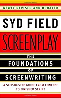 Screenplay: The Foundations of Screenwriting (Paperback, Revised)
