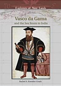 [중고] Vasco Da Gama: And the Sea Route to India (Library Binding)