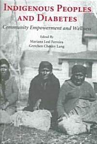 Indigenous Peoples And Diabetes (Paperback)