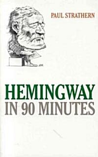 Hemingway In 90 Minutes (Hardcover)