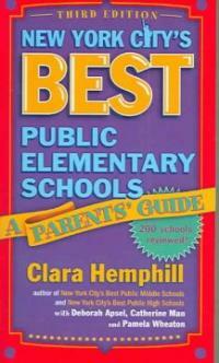 New York City's best public elementary schools : a parent's guide 3rd ed
