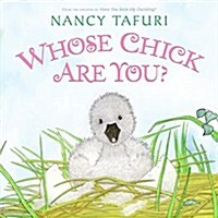 Whose Chick Are You?: An Easter and Springtime Book for Kids (Hardcover)