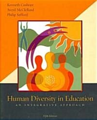 Human Diversity in Education: An Integrative Approach (Paperback, 5, Revised)