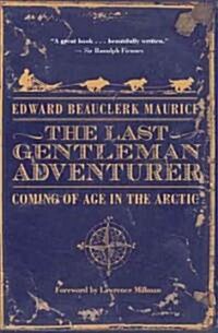 The Last Gentleman Adventurer (Hardcover)