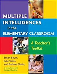 Multiple Intelligences in the Elementary Classroom: A Teachers Toolkit (Paperback)