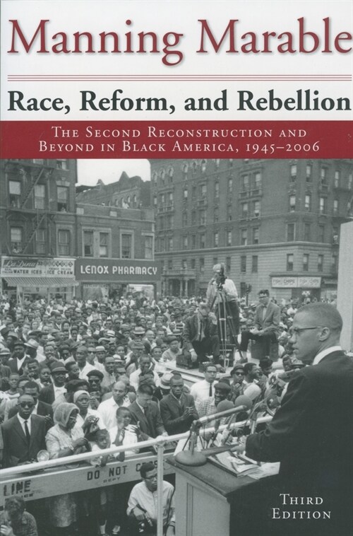 Race, Reform, and Rebellion: The Second Reconstruction and Beyond in Black America, 1945-2006 (Hardcover, 3)
