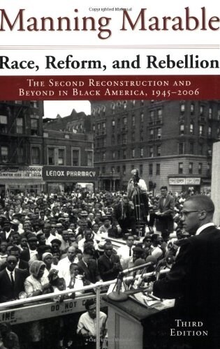 Race, Reform, and Rebellion: The Second Reconstruction and Beyond in Black America, 1945-2006 (Paperback, 3)