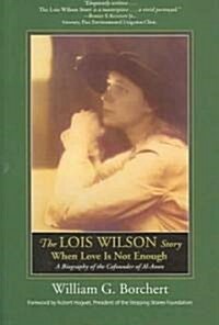 The Lois Wilson Story (Hardcover)