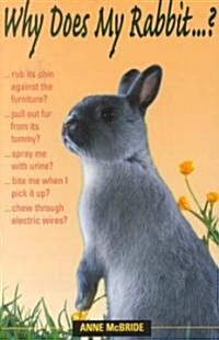 Why Does My Rabbit...? (Paperback, Main)