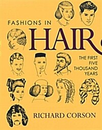 Fashions in Hair : The First Five Thousand Years (Hardcover, 8 Revised edition)