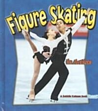 Figure Skating in Action (Library Binding)