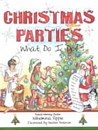 Christmas Parties...What Do I Do? (Paperback)