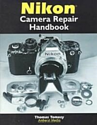 Nikon Camera Repair Handbook (Paperback)