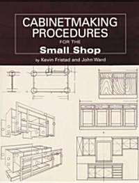 Cabinetmaking Procedures for the Small Shop: Commercial Techniques That Really Work (Paperback)