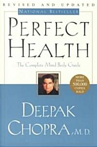 Perfect Health--Revised and Updated: The Complete Mind Body Guide (Paperback, 2, Revised)