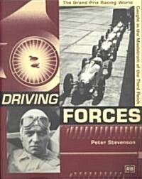 Driving Forces: The Grand Prix Racing World Caught in the Maelstrom of the Third Reich (Paperback)