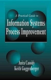 A Practical Guide to Information Systems Process Improvement (Hardcover)