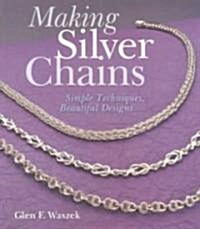 Making Silver Chains (Paperback)