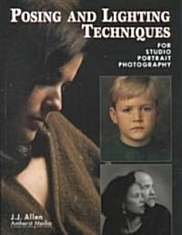 Posing and Lighting Techniques for Studio Portrait Photography (Paperback)