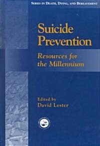 Suicide Prevention : Resources for the Millennium (Hardcover)