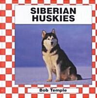 Siberian Huskies (Library Binding)