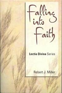 Falling Into Faith: Lectio Divina, Cycle C (Paperback)