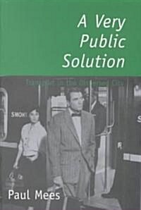 A Very Public Solution: Transport in the Dispersed City (Paperback)