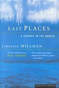 Last Places: A Journey in the North (Paperback)