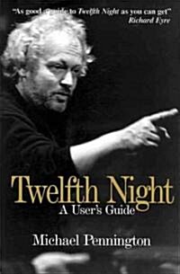 Twelfth Night: A Users Guide (Paperback)