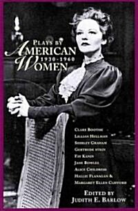 Plays by American Women: 1930-1960 (Paperback)