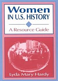 Women in U.S. History: A Resource Guide (Paperback)