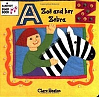 Zoe and Her Zebra (Board Book)
