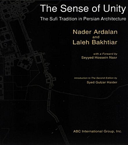 The Sense of Unity: The Sufi Tradition in Persian Architecture (Paperback, 2)
