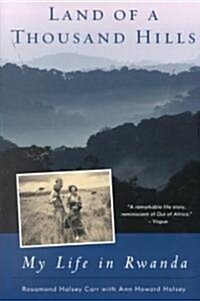 Land of a Thousand Hills: My Life in Rwanda (Paperback)