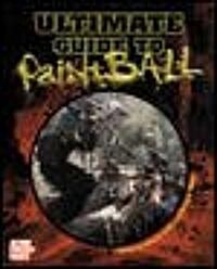 Ultimate Guide to Paintball (Paperback)