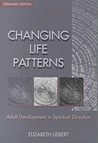 [중고] Changing Life Patterns: Adult Development in Spiritual Direction (Paperback, Expanded)