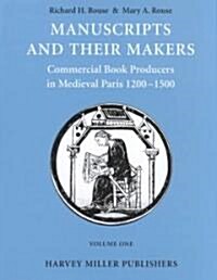Manuscripts and Their Makers/Illiterati Et Uxorati (Hardcover)