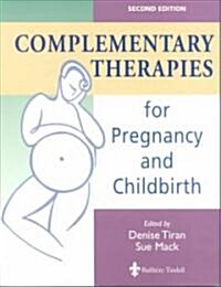 Complementary Therapies for Pregnancy and Childbirth (Paperback, 2 Revised edition)