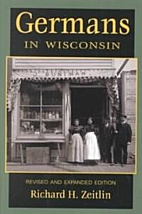 Germans in Wisconsin (Paperback, 2, Rev and Expande)