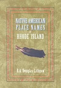 Native American Place Names of Rhode Island (Paperback)